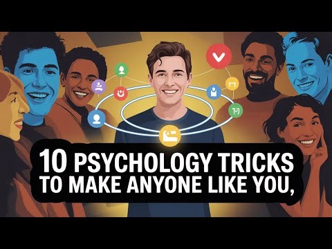 10 Psychology Tricks to Make Anyone Like You