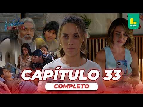 VALENTINA VALIENTE - FULL CHAPTER 33 | LATINA TELEVISION