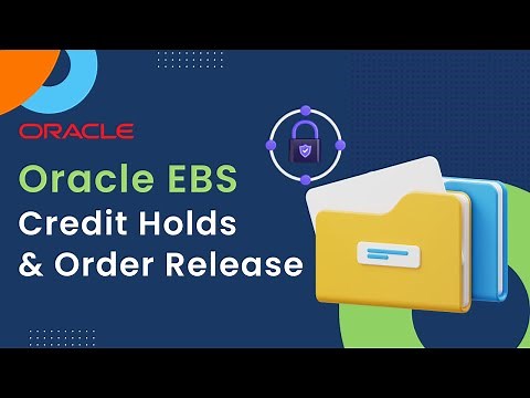 Beginner's Guide to Oracle EBS Credit Holds & Order Release