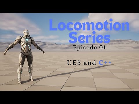 Advanced Locomotion Series in UE5 and C++ | Project Setup & Basic Movement