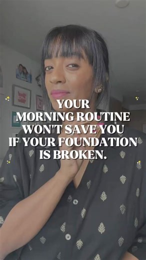 Your Morning Routine Won't Save You If Your Foundation Is Broken.