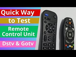 Quick Test for All Remote Control units (Dstv and Gotv)-Diy