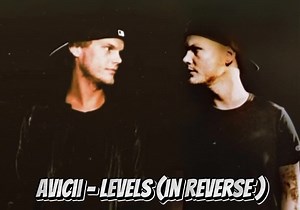 Avicii Levels Reversed: Uncovering Hidden Messages