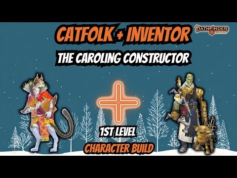 Pathfinder 2e Inventor 1st-Level Build! — The Caroling Constructor