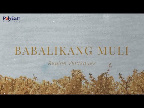 Regine Velasquez - Babalikang Muli - (Official Lyric)