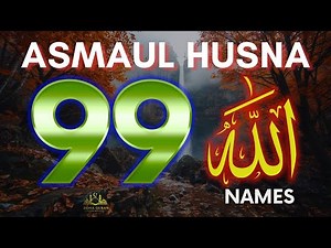 The 99 Names of Allah: Asmaul Husna (Isma' Allah al-Husna) in Peaceful Voice by Mohammad Hijazi