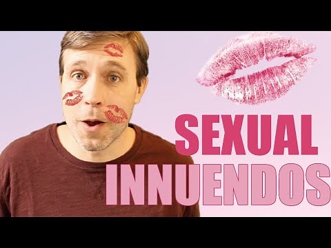 SEXUAL INNUENDOS 💋 How to understand these suggestive remarks....
