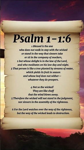 Psalm 1:1-6 BLESSED is the one who DOES NOT walk in step with the WICKED or stand in the way