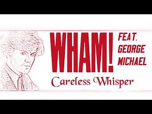 Wham! - Careless Whisper (1984)