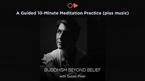 A Guided 10-Minute Meditation Practice (plus music)
