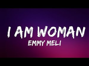 Emmy Meli - I Am Woman (Lyrics) | Lyrics Video (Official)