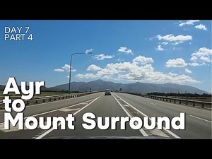 Driving from Ayr to Mount Surround QLD Australia - Day 7 - Part 4