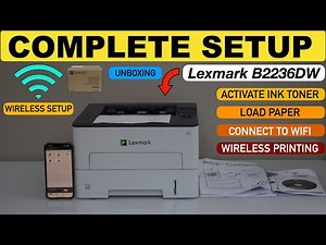Lexmark B2236DW Setup, Activate Toner, Load Paper, Wireless Setup, Add In iPhone, Printing Test !