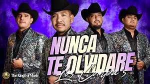 Lo mas nuevo de los compa´s de los alameños - Nunca Te Olvidare | Los Compa's De Los Alameños.