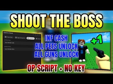 *NEW* Shoot The Boss Script (INF CASH, INF WINS, ALL GUNS UNLOCK, ALL PETS UNLOCK) 2025