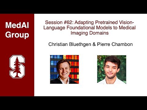 MedAI #62: Vision-Language FMs for Medical Imaging | Christian Bluethgen & Pierre Chambon