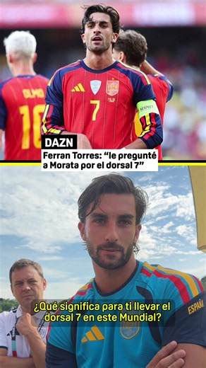 Ferran Torres: por qué el número 7 es especial para mí