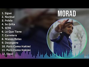 Morad 2024 MIX Greatest Hits - Sigue, Normal, Pelele, Se Grita
