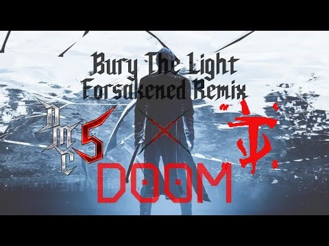 Rip and Tear The Light Within — A Bury The Light [Forsakened Remix] x DOOM Eternal MixMash