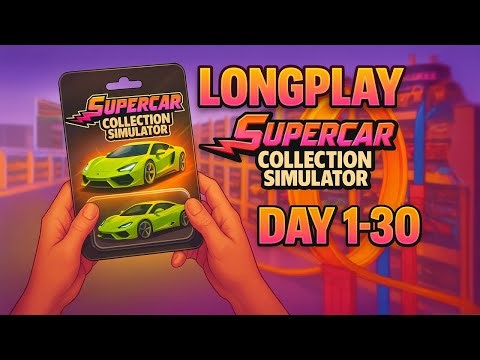 Supercar Collection Simulator | Longplay Day 1-30 Gameplay Walkthrough [4K 60FPS | Ultra Settings]