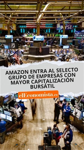 Amazon entra al selecto grupo de empresas con mayor capitalización bursátil