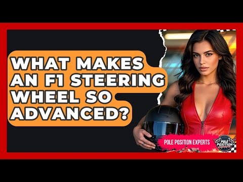 What Makes An F1 Steering Wheel So Advanced? - Pole Position Experts