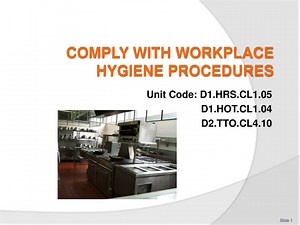 COMPLY WITH WORKPLACE HYGIENE PROCEDURES - SlideServe