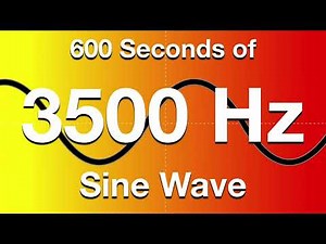 3500Hz (3.5kHz) Sine Wave Test Tone - 600 Seconds (10 Minutes)