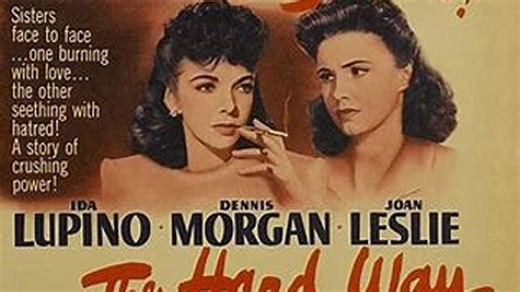 The Hard Way (1943) Ida Lupino, Joan Leslie, Dennis Morgan