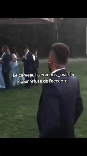 Le cerveau l'a compris mais le cœur refuse de l'accepter