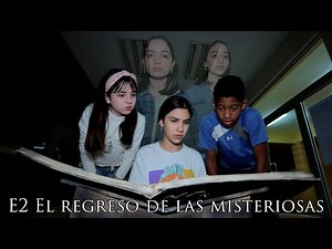 E2 EL REGRESO DE LAS HERMANAS MISTERIOSAS | TV Ana Emilia