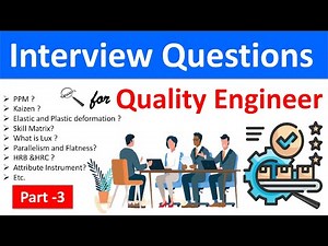Interview Questions for Quality Engineers | Quality Engineer Interview Question & Answer | Part-3