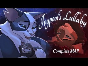 ”Ivypool's Lullaby” - [Complete Bristlefrost MAP]