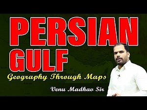 PERSIAN GULF | Geography Through Maps.