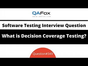 What is Decision Coverage Testing? (Software Testing Interview Question #349)