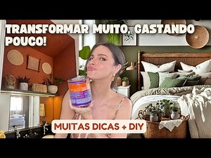 Como Transformar ambientes gastando pouco!? + DIY