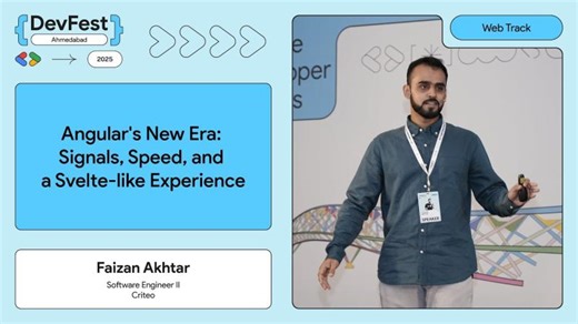 #DevFestAhm - Angular s New Era: Signals, Speed, and a Svelte-like Experience by Faizan Akhtar | Google Developers Group Ahmedabad