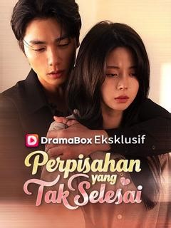 56集-Perpisahan yang Tak Selesai56集在線觀看-DramaBox