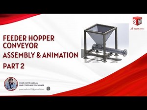 FEEDER HOPPER CONVEYOR (PART 2) FULL ASSEMBLY USING SOLIDWORKS