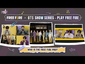 Free Fire x BTS Show Series - Play Free Fire! | Free Fire Collaboration
