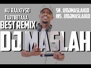 Dj Maslah Heeso Xul ah 2020-2023 🔥