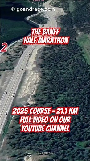 The Banff Half Marathon and 10K 2025: fly over the half-marathon course! Video of the race path.