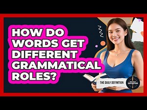 How Do Words Get Different Grammatical Roles?