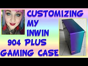 Customizing my Inwin 904 Plus Mid Tower case
