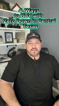 4 Ways to BUY a Home With Zero Down in Central Texas