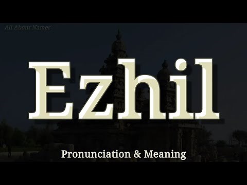 Ezhil - Pronunciation and Meaning
