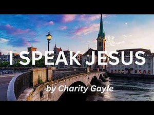 I Speak Jesus (Lyrics) - by Charity Gayle (feat. Steven Musso) Live