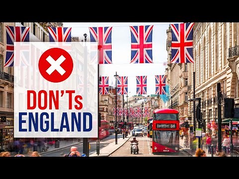 What NOT to do in ENGLAND - DON'Ts of England [U.K. Travel Guide]