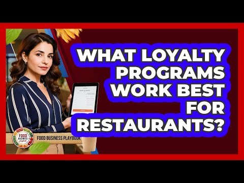 What Loyalty Programs Work Best For Restaurants?