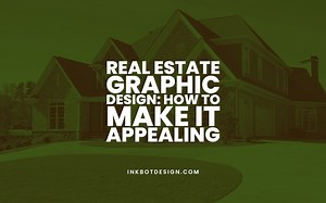 The Complete Guide To Real Estate Graphic Design In 2026